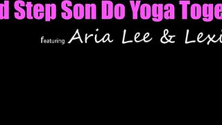 Aria Lee and Lexi Luna - Mom And Step Son Do Yoga Together - MomsTeachSex