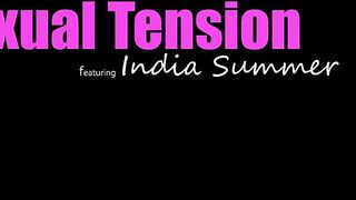 India Summer - Sexual Tension - MomsTeachSex