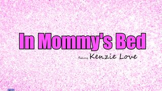Kenzie Love - In Mommys Bed - YoungerMommy