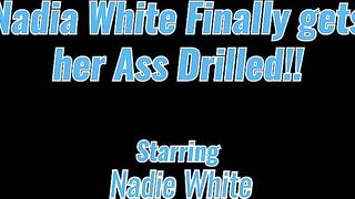 Nadia White - Finally Gets Her Ass Drilled - AllAnalAllTheTime