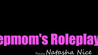 Natasha Nice - Stepmoms Roleplay - MomsTeachSex