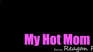 Reagan Foxx - My Hot Mom - MomsTeachSex